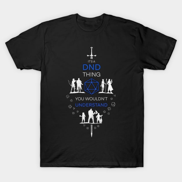 It's a DnD thing! D20 in Blue T-Shirt by keyvei